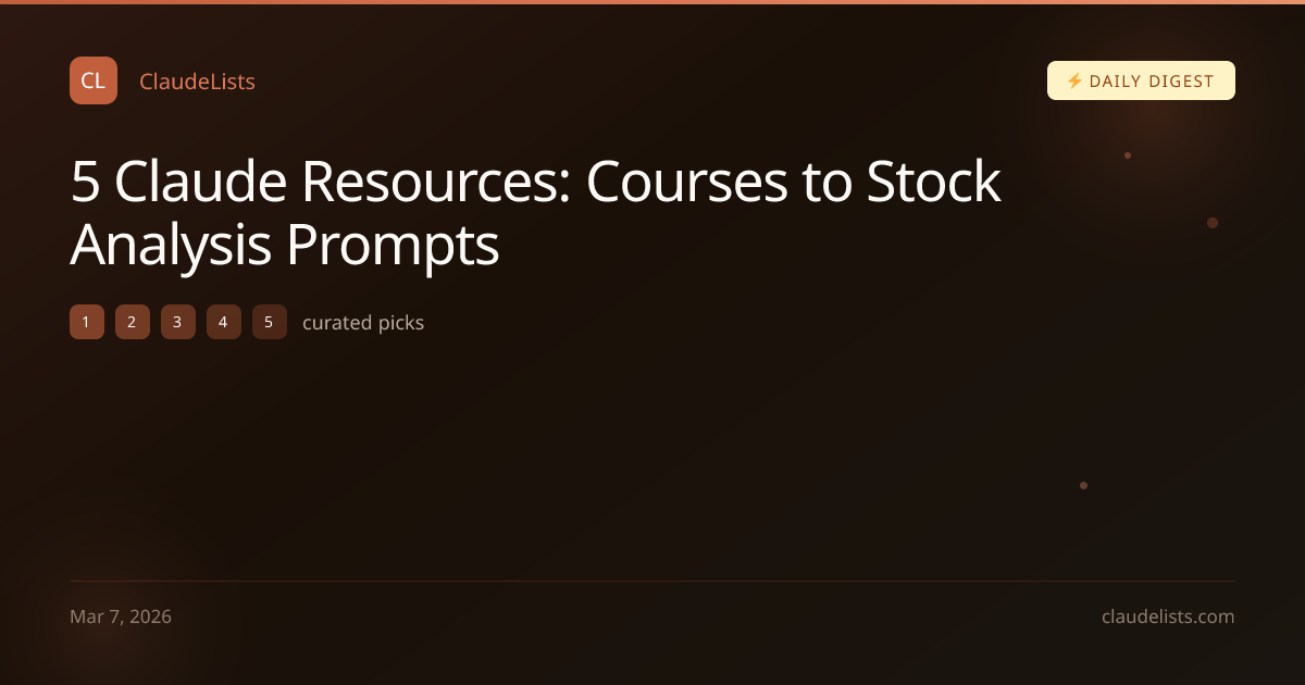 5 Claude Resources: From Full Courses to Stock Analysis Prompts