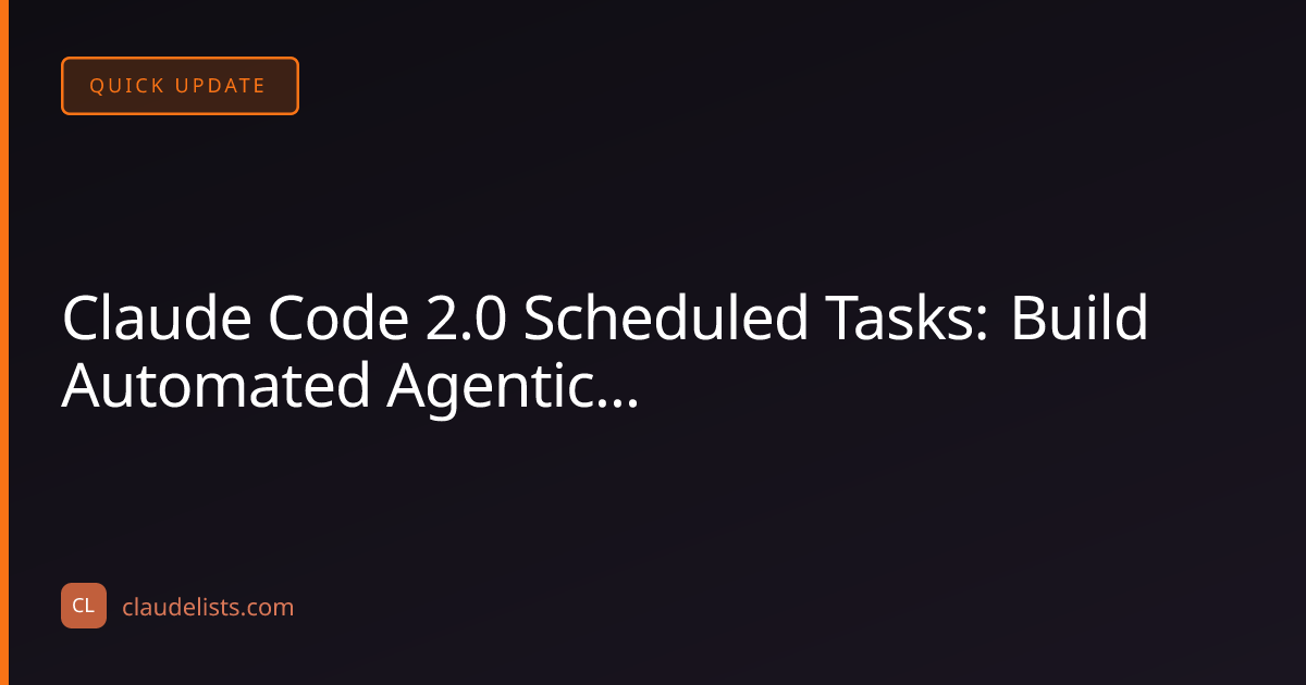 Claude Code 2.0 Scheduled Tasks: Build Automated Agentic Workflows